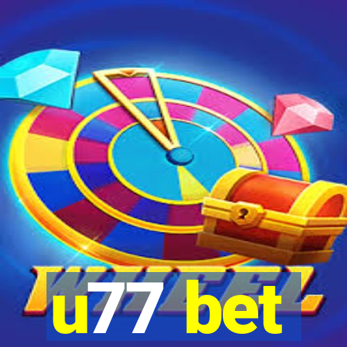 u77 bet